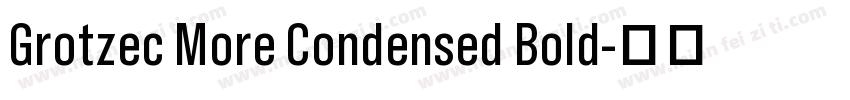 Grotzec More Condensed Bold字体转换